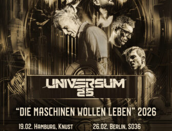 Universum25 auf „Die Maschinen Wollen Leben“ Tour 2026