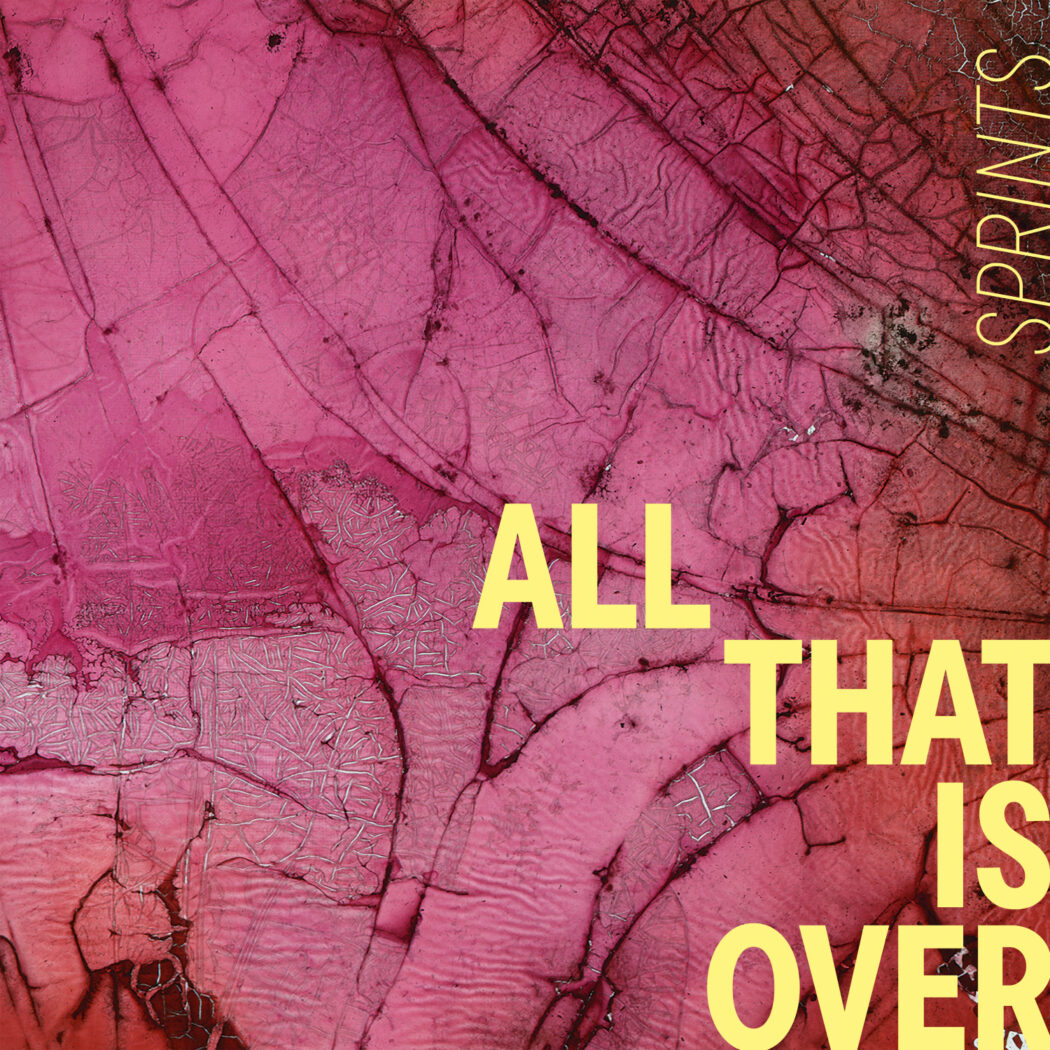 cover Sprints – All That Is Over