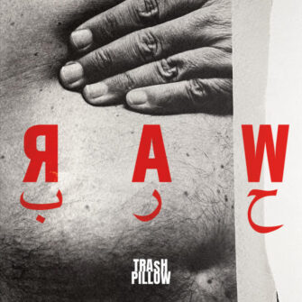 Review: TRASH PILLOW – Raw