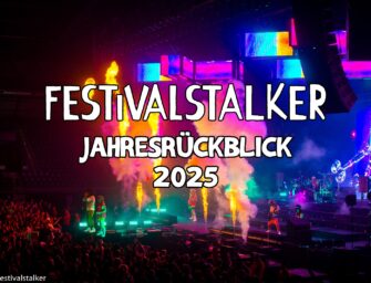 BEST OF 2025! – Jahresrückblick des Festivalstalker-Teams