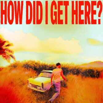 Review: Louis Tomlinson – How Did I Get Here