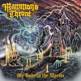 Review: Mammon’s Throne – „My Body to the Worms“