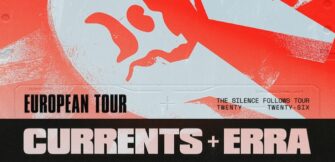 ERRA und CURRENTS kommen auf THE SILENCE FOLLOWS TOUR 2026