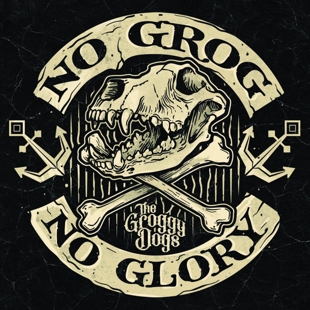 The Groggy Dogs – No Grog No Glory
