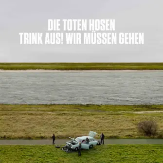Review: Die Toten Hosen – Trink aus! Wir müssen gehen.