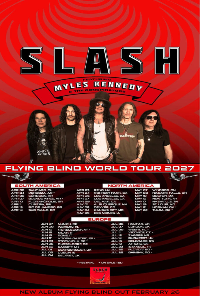 SLASH FT. MYLES KENNEDY AND THE CONSPIRATORS kommen auf FLYING BLIND WORLD TOUR 2027 SLASH FT. MYLES KENNEDY AND THE CONSPIRATORS kommen auf FLYING BLIND WORLD TOUR 2027
